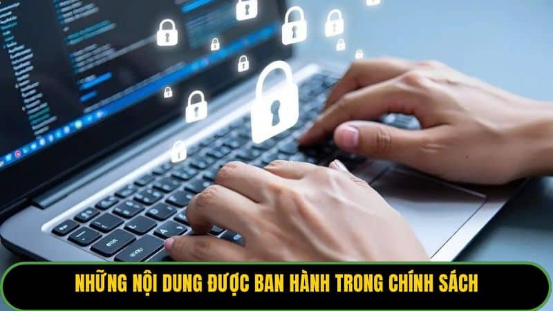 Những nội dung được ban hành trong chính sách