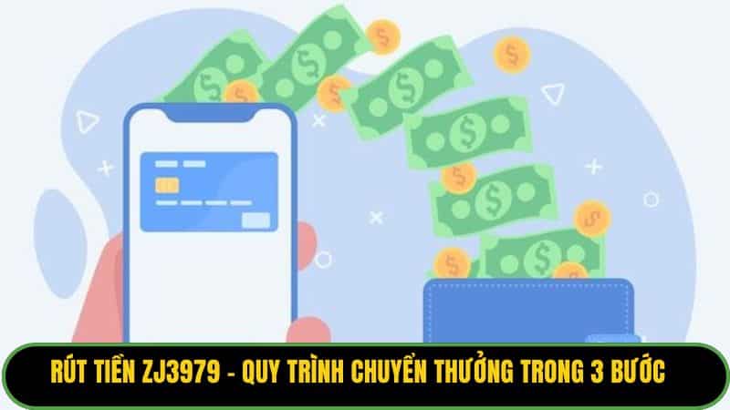 Rút Tiền ZJ3979
